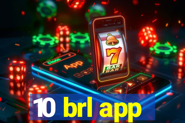 10 brl app